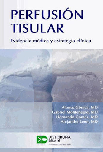 Imagen de Perfusión tisular Evidencia médica y estrategia clínica