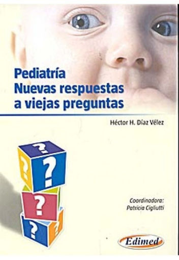 Imagen de PEDIATRIA. NUEVAS RESPUESTAS A VIEJAS PR
