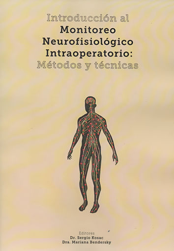 Imagen de Introducción al monitoreo neurofisiológico intraoperatorio  Métodos y técnicas