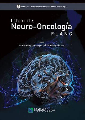 Imagen de Neuro Oncología FLANC Tomo 1 Fundamentos abordajes y técnicas diagnósticas