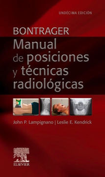 Imagen de Bontrager. Manual de posiciones y técnicas radiológicas 11ed
