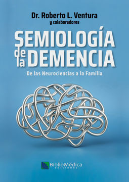 Imagen de SEMIOLOGÍA de la DEMENCIA de las Neurociencias a la Familia