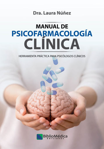 Imagen de MANUAL DE PSICOFARMACOLOGÍA CLÍNICA.HERRAMIENTA PRÁCTICA PARA PSICÓLOGOS CLÍNICOS